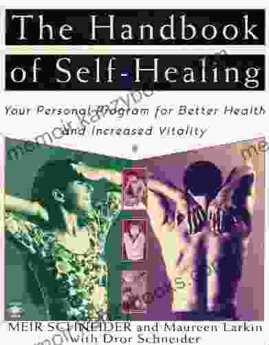 The Handbook Of Self Healing Meir Schneider