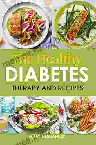 The Healthy Diabetes Therapy And Recipes