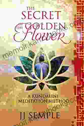 The Secret of the Golden Flower: A Kundalini Meditation Method (GFM 2)