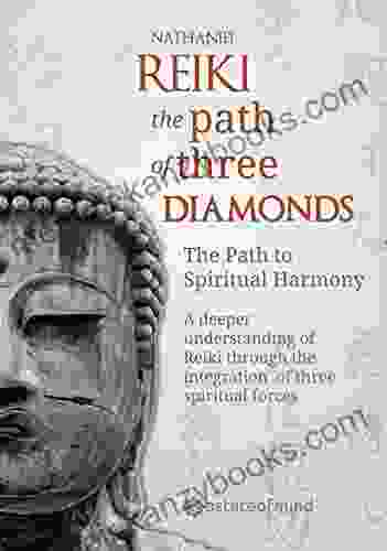 Reiki: The Path of Three Diamonds: The Path to Spiritual Harmony