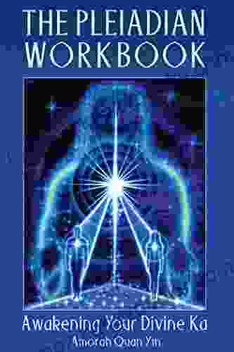 The Pleiadian Workbook: Awakening Your Divine Ka