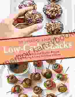 The Super Easy And Healthy Low Carb Snacks Cookbook With 100 Easy Delicious And Healthy Recipes For Fat Burning Great Nutrition At Home