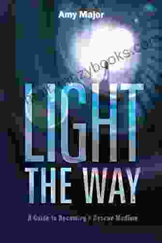 Light The Way: A Guide To Becoming A Rescue Medium