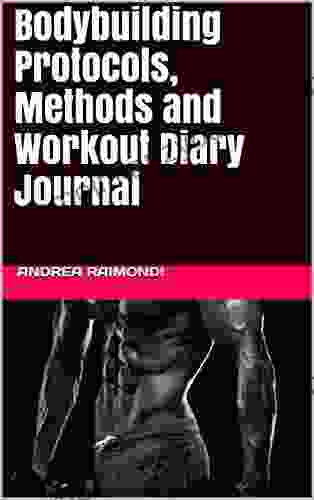 Bodybuilding Protocols Methods And Workout Diary Journal