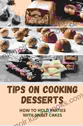 Tips On Cooking Desserts: How To Hold Parties With Sweet Cakes