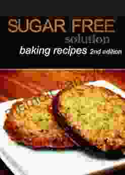 Sugar Free Solution Baking recipes 2nd Edition