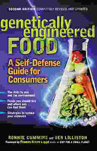 Genetically Engineered Food: A Self Defense Guide For Consumers