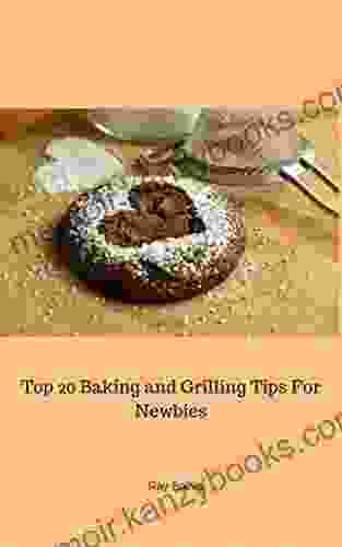 Top 20 Baking and Grilling Tips For Newbies