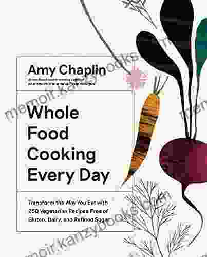 Whole Food Cooking Every Day: Transform the Way You Eat with 250 Vegetarian Recipes Free of Gluten Dairy and Refined Sugar