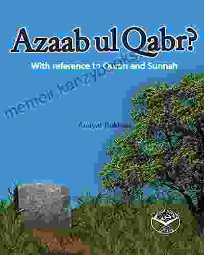 Azaab ul Qabr?: With reference to Quran and Sunnah