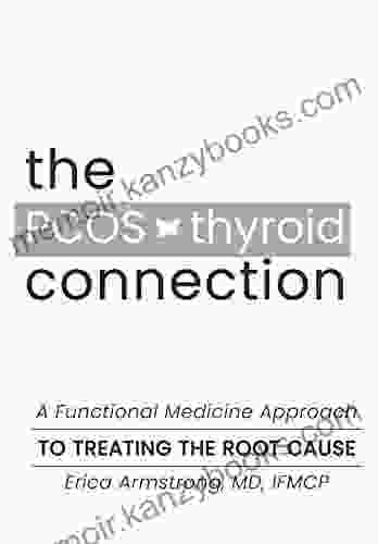The PCOS Thyroid Connection Erica Armstrong