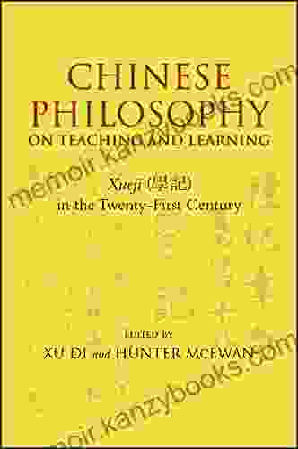 Chinese Philosophy On Teaching And Learning: Xueji In The Twenty First Century (SUNY In Asian Studies Development)