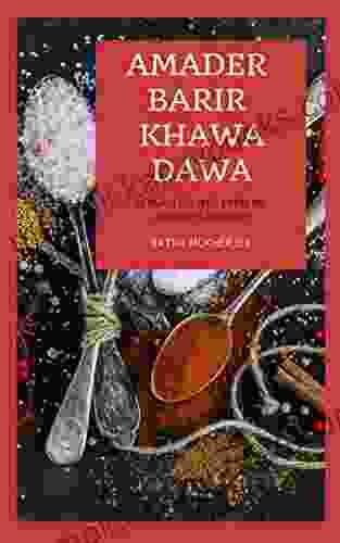 Amader Barir Khawa Dawa: Bengali Recipes From My Mother S Kitchen