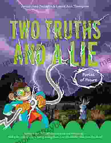 Two Truths And A Lie: Forces Of Nature