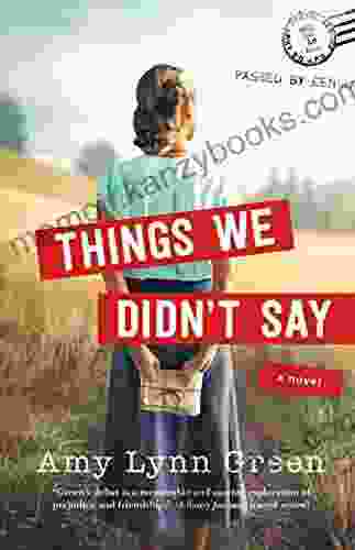 Things We Didn T Say Amy Lynn Green