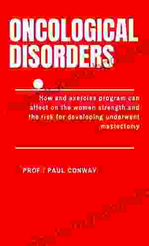 ONCOLOGICAL DISORDER : How and exercise program can affect on the women strength and the risk for women underwent mastectomy (Health Therapy)