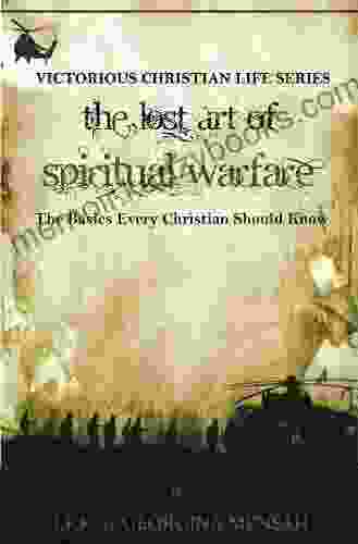 The Lost Art of Spiritual Warfare