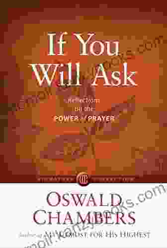 If You Will Ask: Reflections On The Power Of Prayer (Signature Collection)