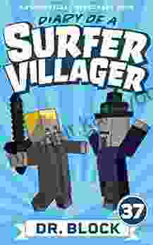 Diary of a Surfer Villager 37: (an unofficial Minecraft book)