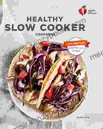 American Heart Association Healthy Slow Cooker Cookbook Second Edition