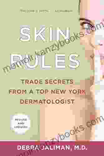 Skin Rules: Trade Secrets From A Top New York Dermatologist