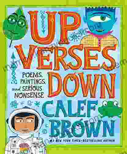 Up Verses Down: Poems Paintings and Serious Nonsense