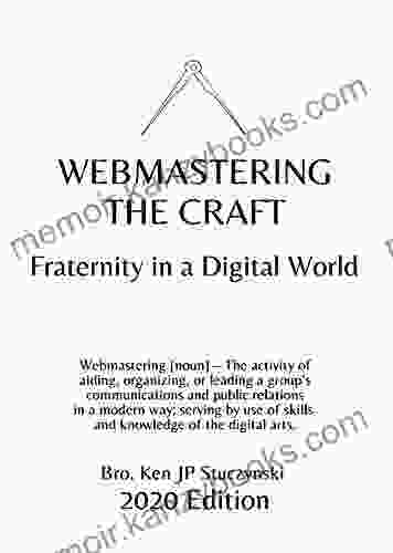 Webmastering the Craft: Fraternity in a Digital World