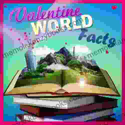 Valentines Day : World Facts Special Edition Great for Valentine