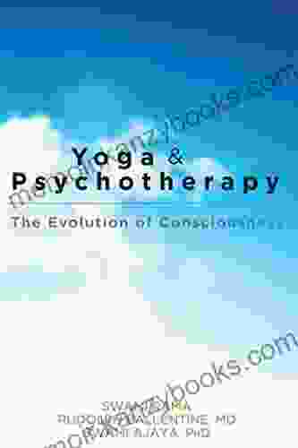 Yoga and Psychotherapy: The Evolution of Consciousness