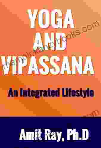 Yoga and Vipassana: An Integrated Lifestyle