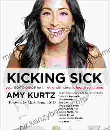 Kicking Sick: Your Go To Guide for Thriving with Chronic Health Conditions